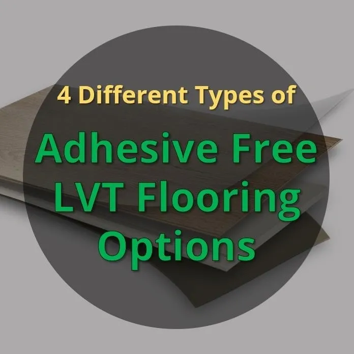 Different Adhesive Free LVT Flooring Different Adhesive Free LVT Flooring Options