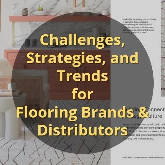 Strategies and Trends for Flooring Distributors Strategies and Trends for Flooring Distributors